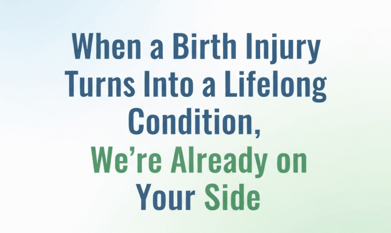 Birth Injury Turns Into a Lifelong Condition